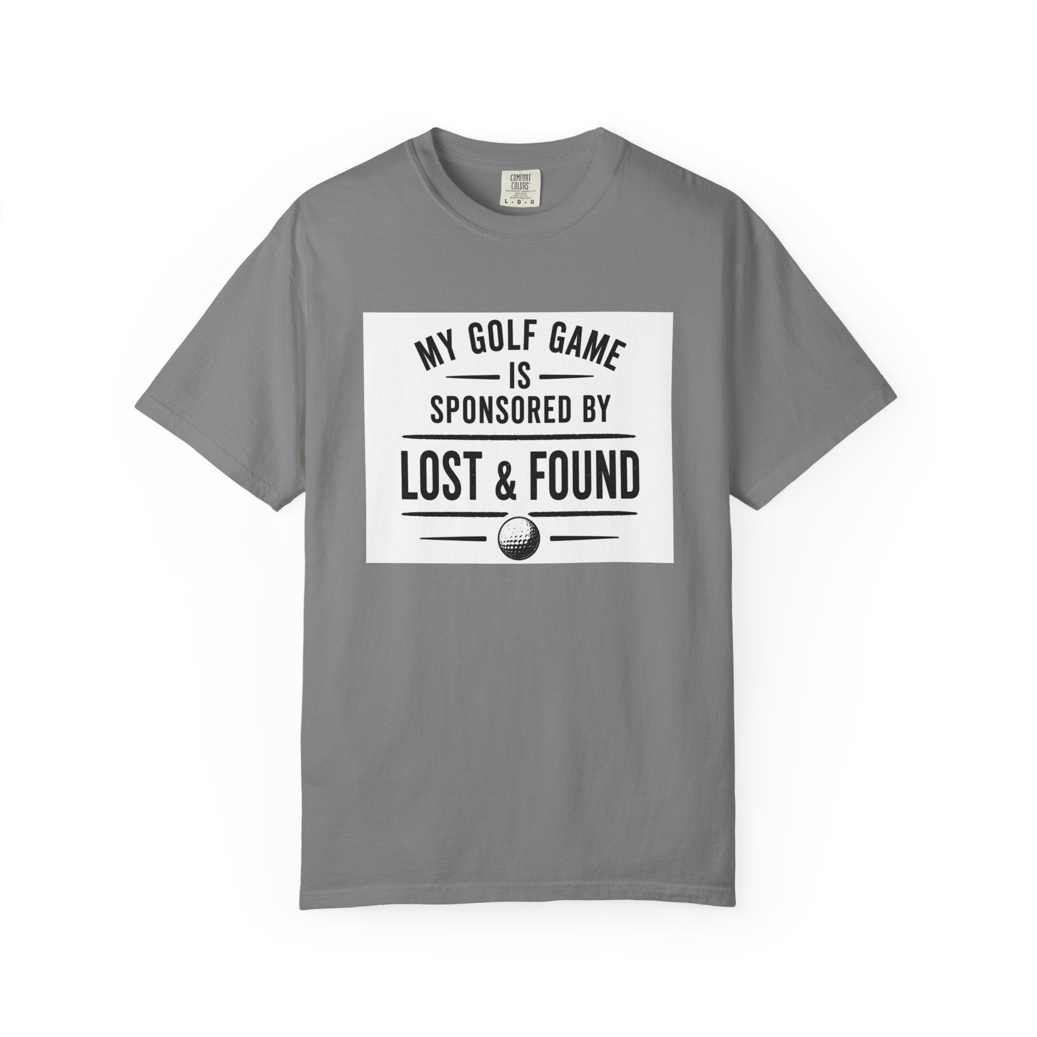 Golf T-Shirt — “My Golf Game Is Sponsored by Lost & Found” Funny Golf Humor Tee