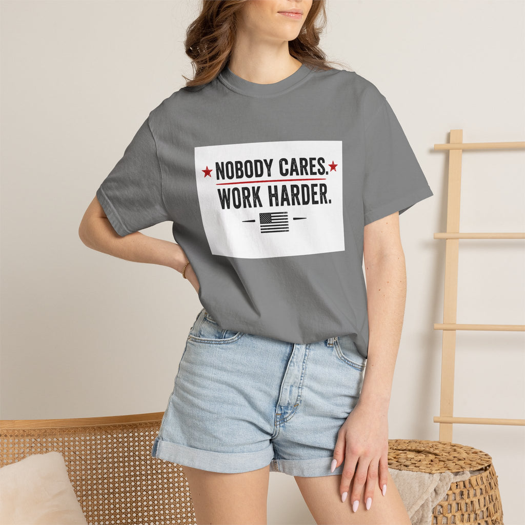 Nobody Cares Work Harder T-Shirt — Motivational Graphic Tee for Hustle & Productivity