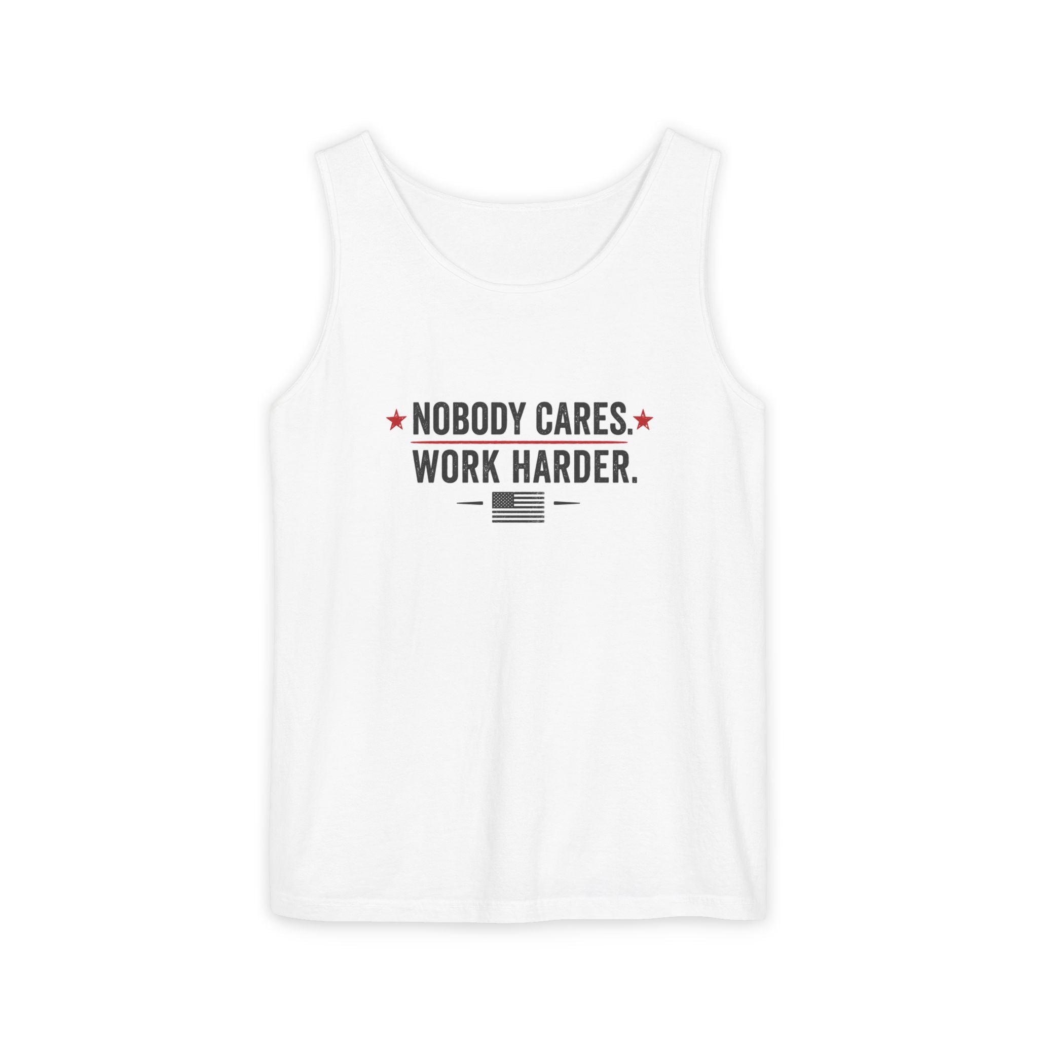 Nobody Cares. Work Harder. Tank Top — Motivational Patriotic Fitness Shirt