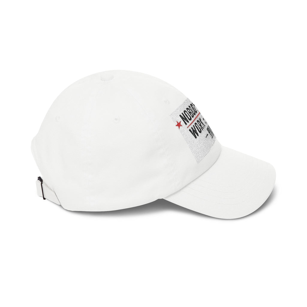 Nobody Cares. Work Harder. Dad Cap — Motivational Embroidered Baseball Hat