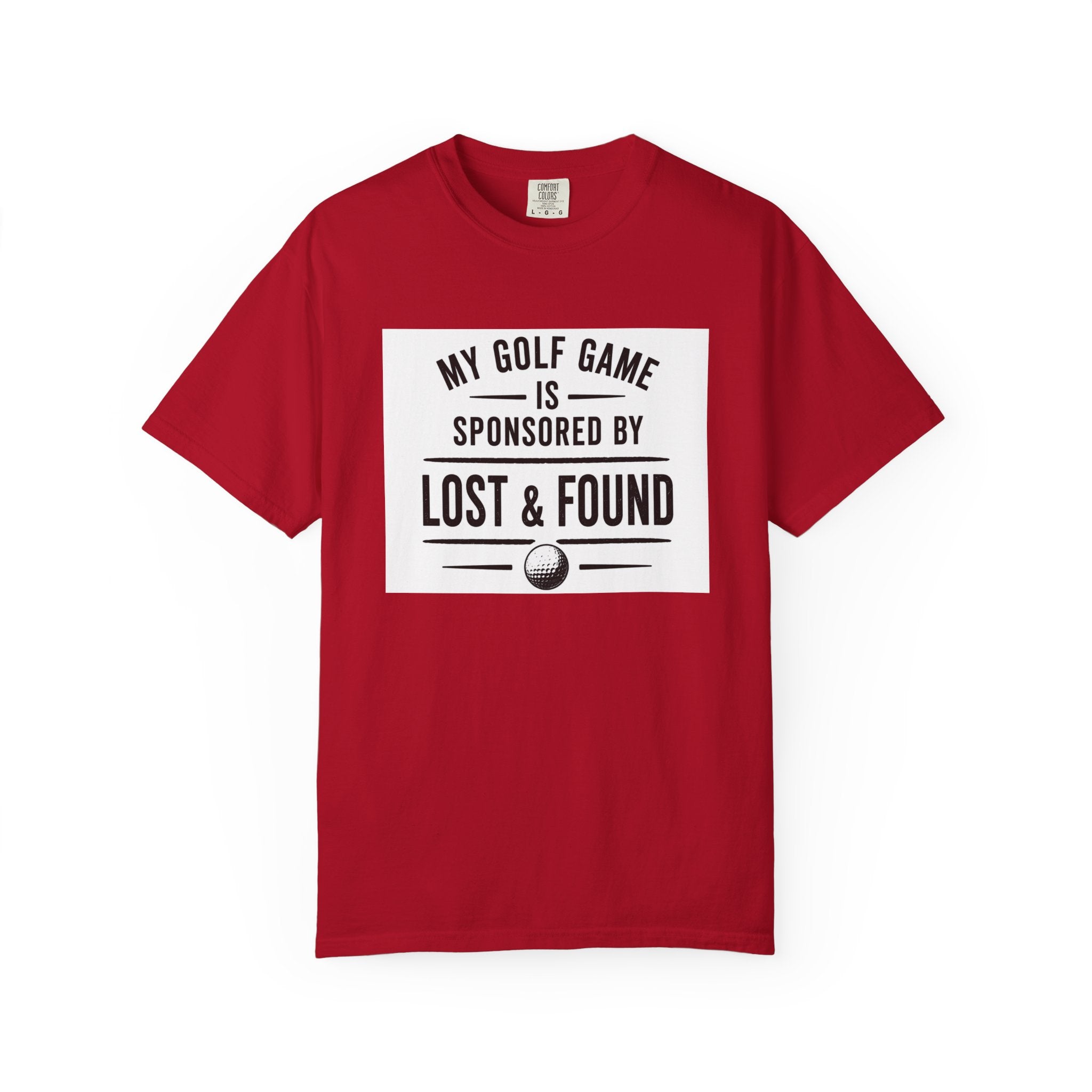 Golf T-Shirt — “My Golf Game Is Sponsored by Lost & Found” Funny Golf Humor Tee