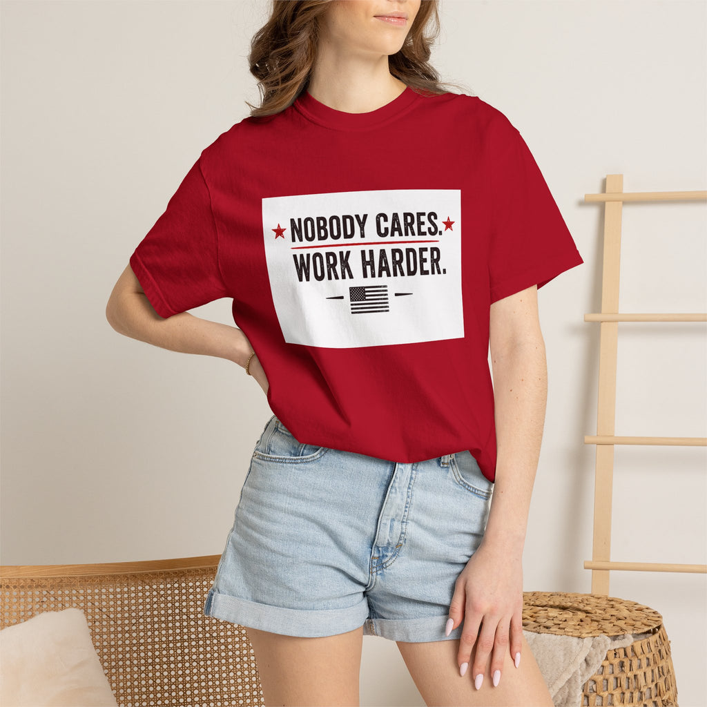 Nobody Cares Work Harder T-Shirt — Motivational Graphic Tee for Hustle & Productivity